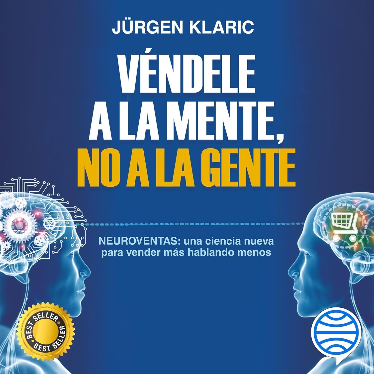 Véndele a la mente no a la gente-Jürgen Klaric